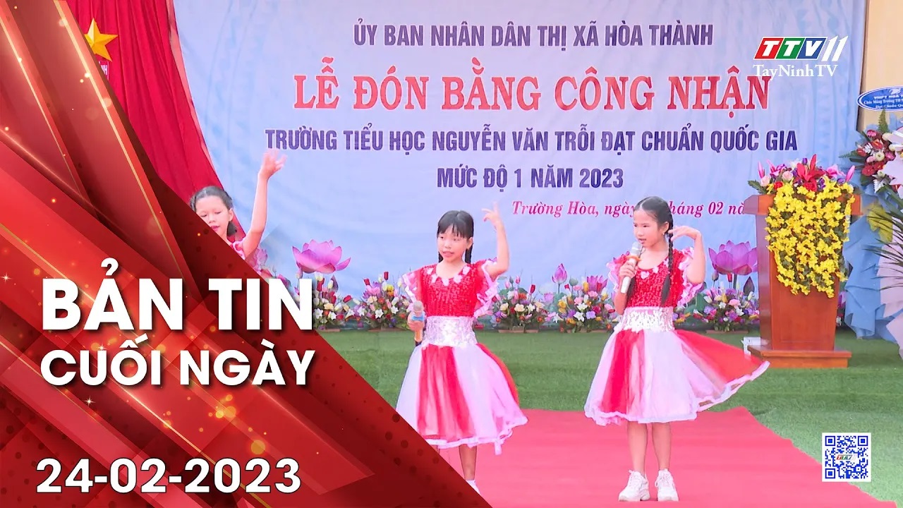 Bản tin cuối ngày 24-02-2023 | Tin tức hôm nay | TayNinhTV